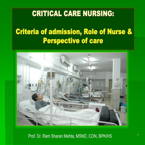 1.3. critical care criteria of admission, role of nurse, perspective of care