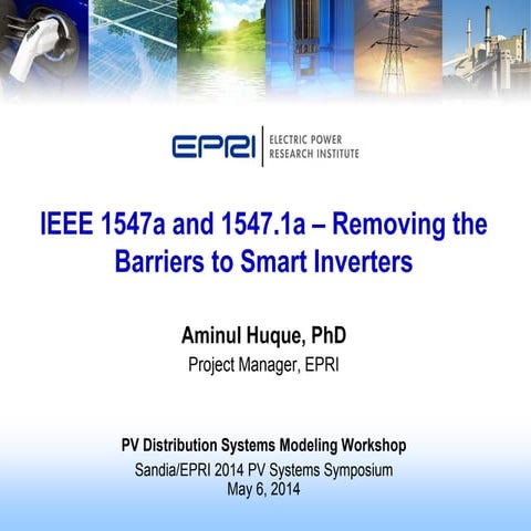 2014 PV Distribution System Modeling Workshop: IEEE 1547a and 1547.1a: Removi...