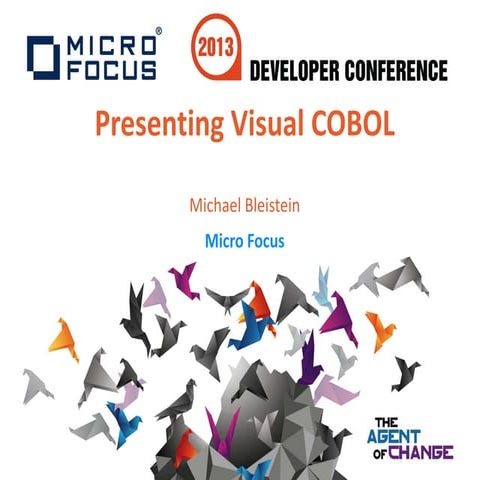 Developer Conference 1.2 - Presenting Visual COBOL