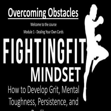 Welcome to Your Overcome Obstacles Training Course