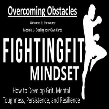 Welcome to Your Overcome Obstacles Training Course