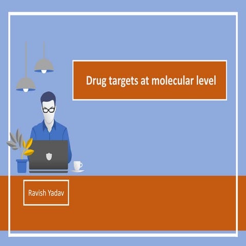 Drug targets at molecular level