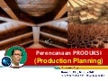 Perencanaan Produksi (Production Planning) _ Materi Training PPIC