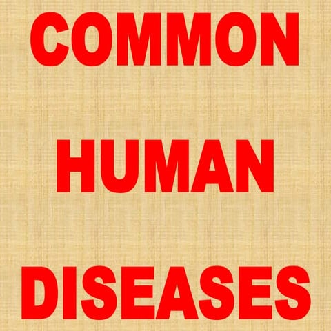 Common Human Diseases