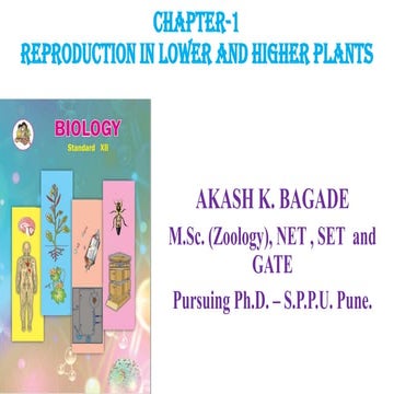 1. Reproduction in Lower and higher plants