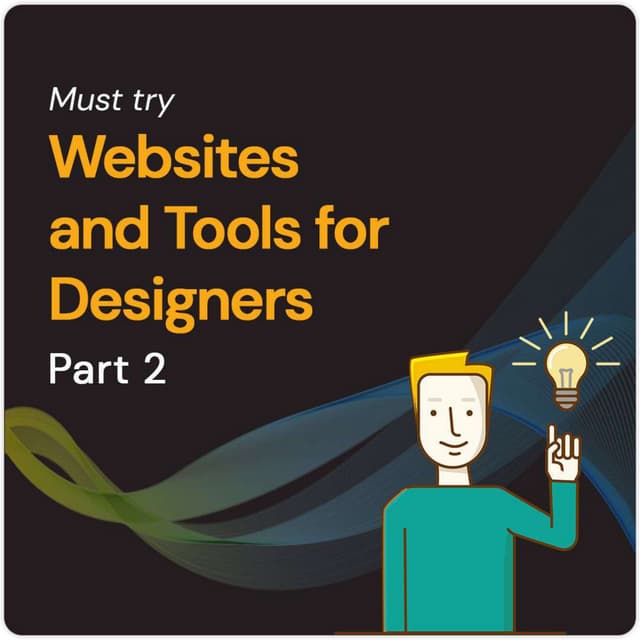 Must Try Website and Tools for Designers - Part 2