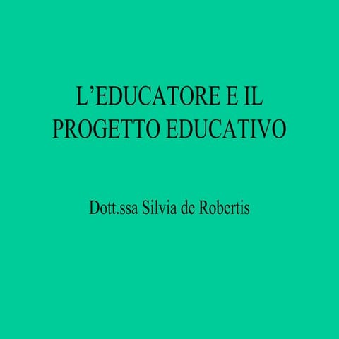 1. l'educatore e il progetto educativo