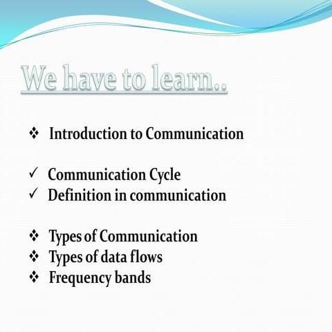 Communication, Communication Cycle, Types of Communication, Types of data flo...