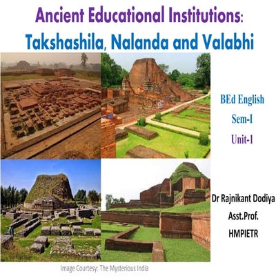 Ancient Educational Institutions: Takshashila, Nalanda and Valabhi