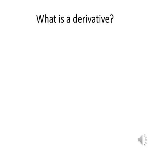 Derivatives introduction