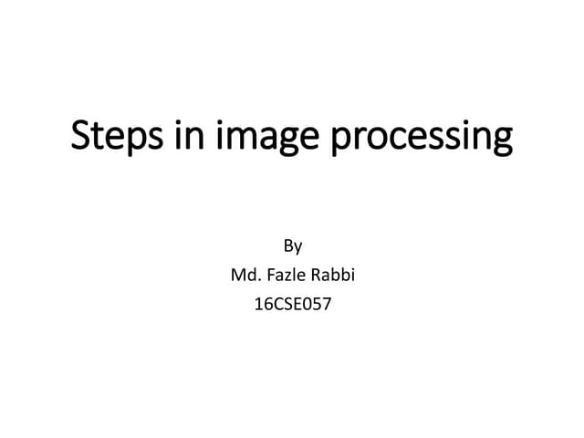 1. steps in image processing