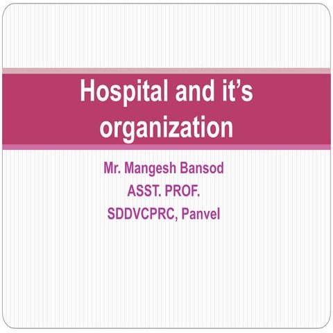 1. Hospital and it’s organization.pptx