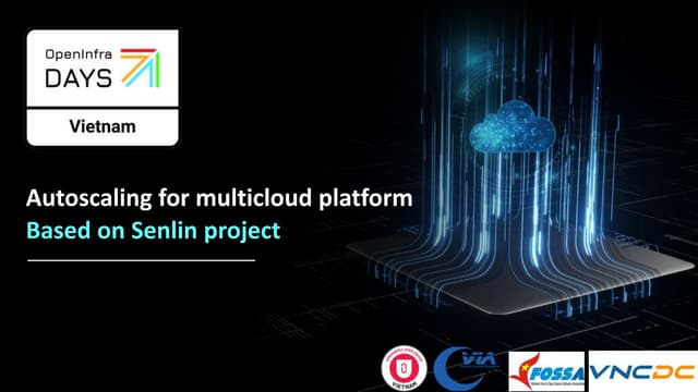Room 1 - 6 - Trần Quốc Sang - Autoscaling for multi cloud platform based on S...