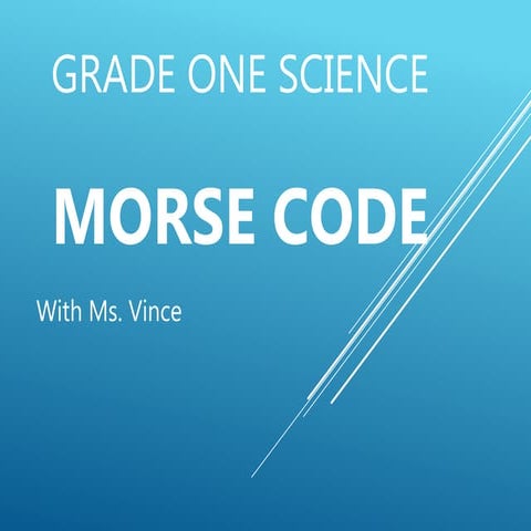 1.3 Morse Code.pptx