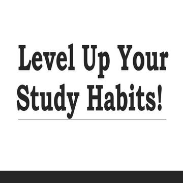 1. Level Up Your Study Habits.pptx