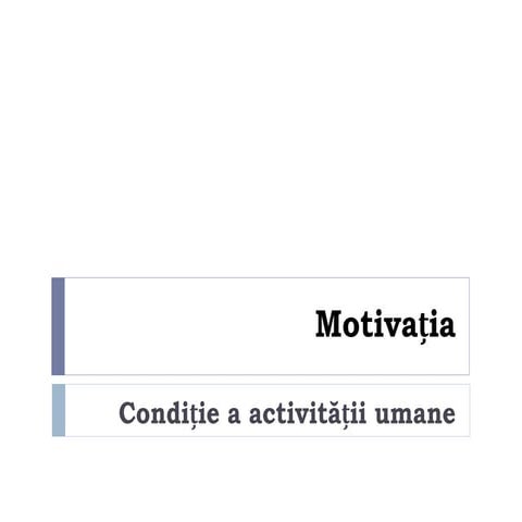 1. Motivaţia.pptx