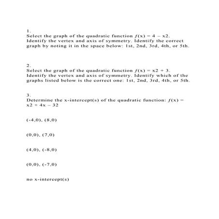 1.Select the graph of the quadratic function ƒ(x) = 4 – x2. Iden.docx