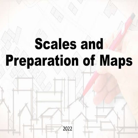 Scales and Preparation of Maps