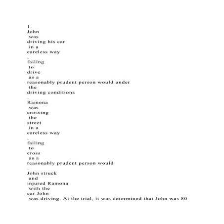 1. John was driving his car in a careless way, failing.docx
