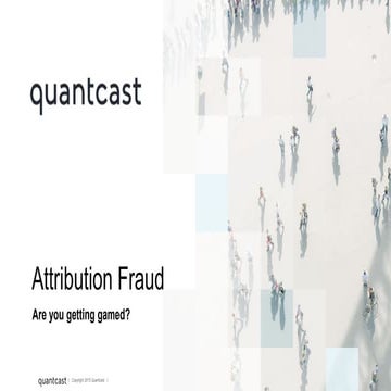 Omni.Digital 2015 - "Attribution Fraud: Know If You are Getting Gamed and How to Stop It"