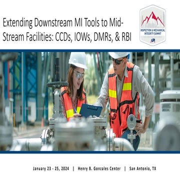 1-23-24_Tuesday PM_Extending Downstream Mechanical Integrity Concepts to Midstream Facilities_ CCDs.pdf