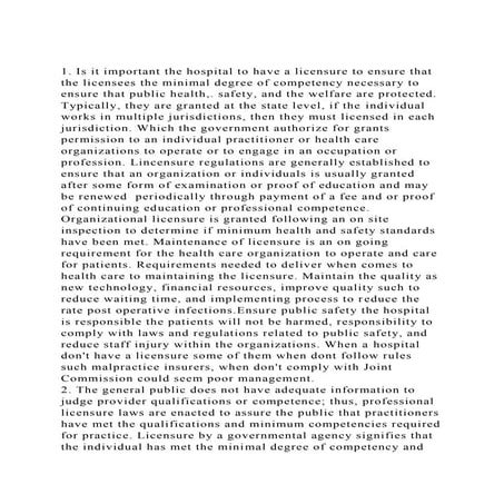 1. Is it important the hospital to have a licensure to ensure that.docx
