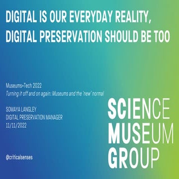 Digital is our everyday reality, digital preservation should be too