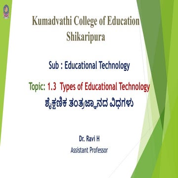 Types of educational technology by Dr. Ravi H | PPTX