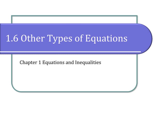1.6 Other Types of Equations