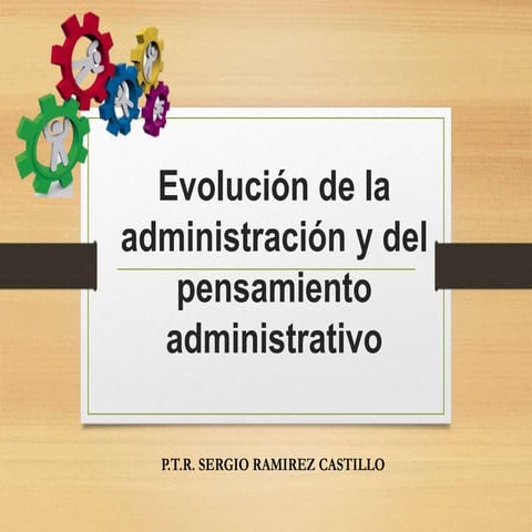 1.- Evolución de la administración y del pensamiento administrativo.pptx