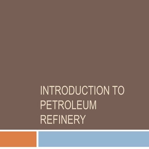 1.Introduction to petroleum refinery(1 class).pptx