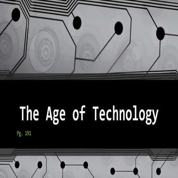 The Age of TechnologyThe Age of Technology