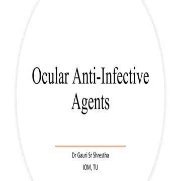Ocular anti-infective agents: Antibiotics, Antivirals and antifungals