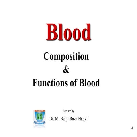 1.blood composition & functions. PHYSIOLOGY LECTURE BY Dr. Naqvi. pptx