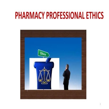 1. PROFESSIONAL ETHICS.pptx pharmacy student
