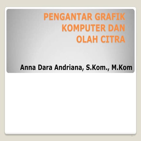 PENGANTAR GRAFIK KOMPUTER KELAS XI BAGI K