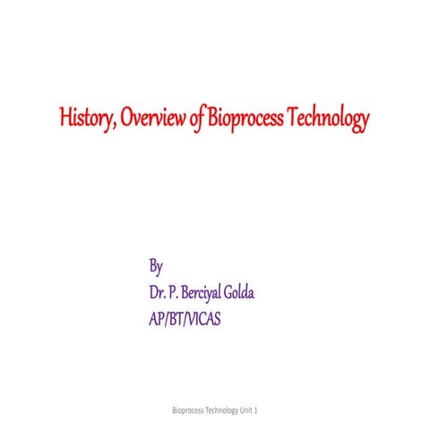 History & overview of Bioprocess Technology.pptx