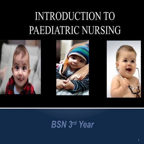 1. Introduction to Paediatric Nursing.pptx