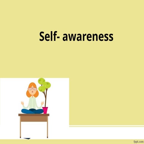 Self awareness- psychiatric nursing pptx