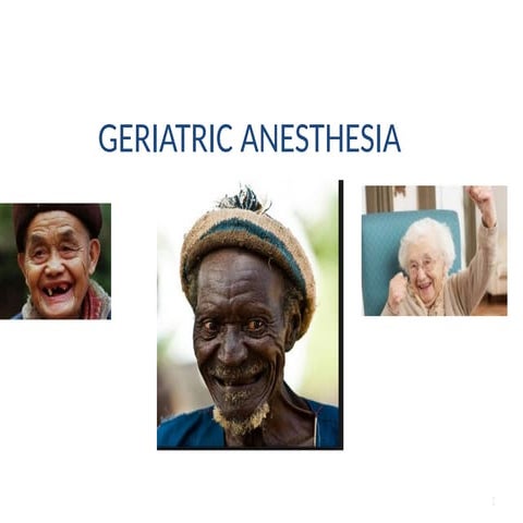 1.geriatrics and old age anesthesia.pptx