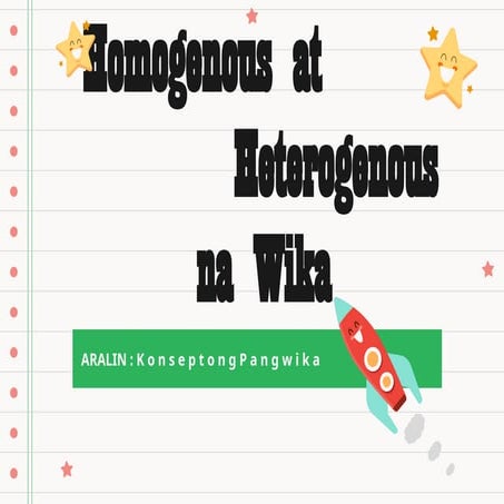 1. HOMOGENOUS AT HETEROGENOUS NA WIKA.pptx