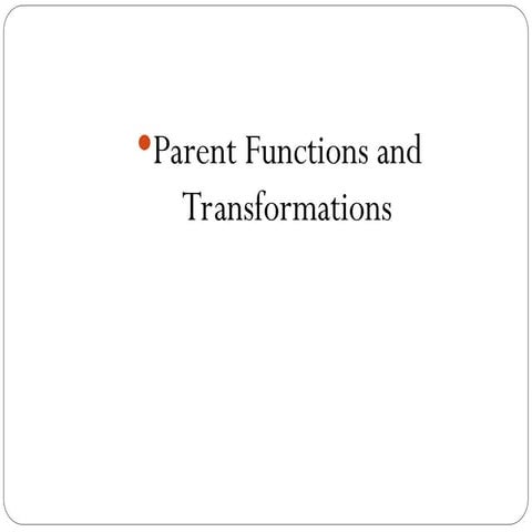 parent functions and transformations.ppt