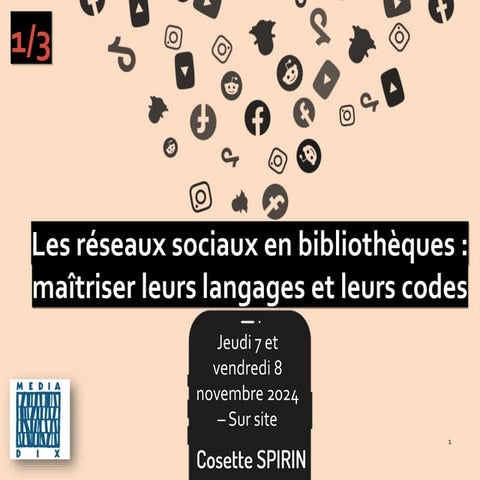Les réseaux sociaux en bibliothèques : maîtriser leurs langages et leurs codes 1/3