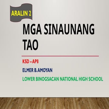 2nd qtr-MGA SINAUNANG TAO- AP 8-KASAYSAYAN NG DAIGDIG