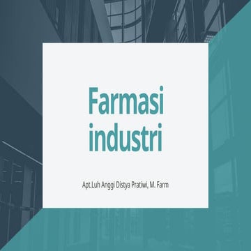 1. DASAR FARMASI INDUSTRI DAN CARA PEMBUATAN OBAT YANG BAIK. pptx | PPTX