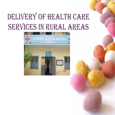 1. DELIVERY OF HEALTH CARE SERVICES IN RURAL-2.ppt