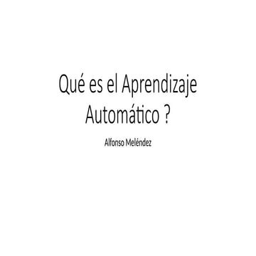 1. Qué es el Aprendizaje Automático Mejor.pptx