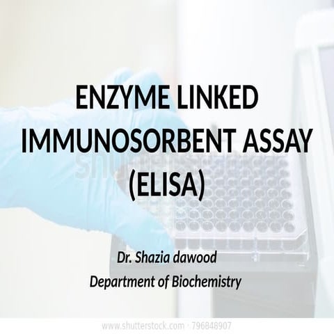 1. ELISA (ppt).pptx ENZYME LINKED IMMUNOSORBENT ESSAY