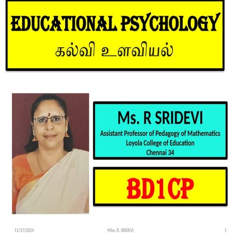 UNIT 1 EDUCATIONAL PSYCHOLOGY - DEFINITION AND MEANING