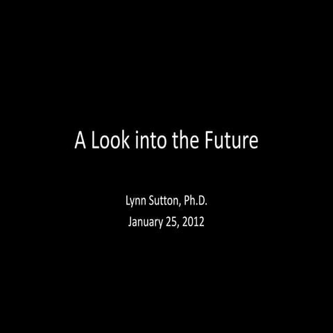 A Look into the Future